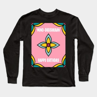 Birthday Ojibwe Long Sleeve T-Shirt